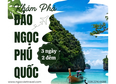 TOUR PHÚ QUỐC - 3N2Đ - KHÁM PHÁ VẺ ĐẸP CỦA ĐẢO NGỌC